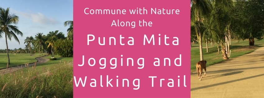 Punta Mita Jogging / Walking Path