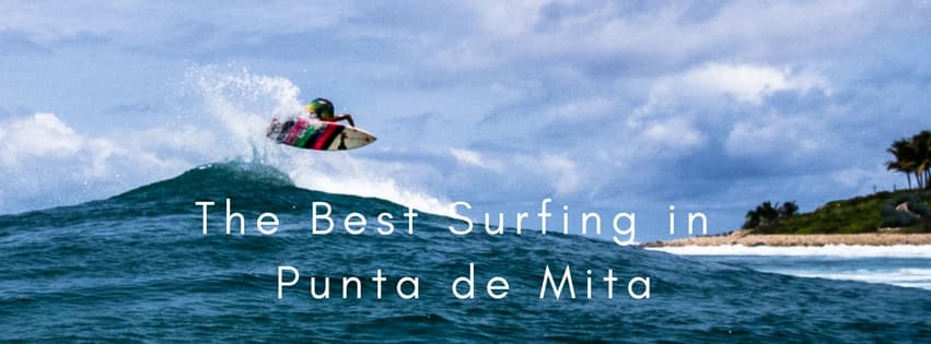 The Best Surfing in Punta de Mita