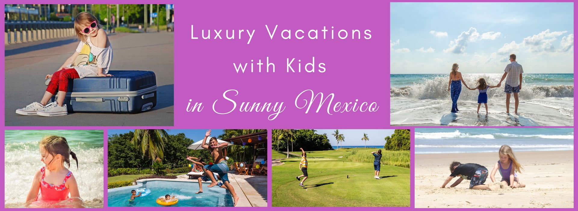 Luxury Vacations with Kids in Punta de Mita, Mexico